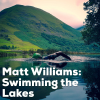 Matt Williams: Swimming the Lakes
