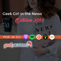 Geek Girl in the News: October 2018 Edition
