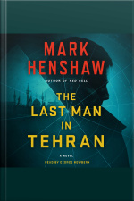 The Last Man In Tehran: A Novel