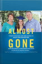 Almost Gone: Twenty-five Days And One Chance To Save Our Daughter