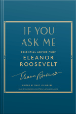 If You Ask Me: Essential Advice From Eleanor Roosevelt