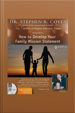 How To Develop Your Family Mission Statement [abridged]