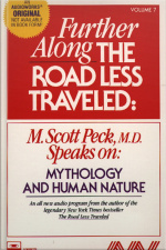 Further Along The Road Less Traveled: Mythology And Human Nature [abridged]