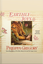 Earthly Joys: A Novel
