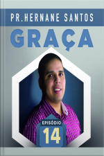 Graça – Episódio 14