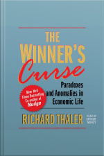 The Winners Curse: Paradoxes And Anomalies Of Economic Life