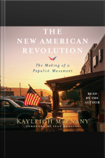 The New American Revolution: The Making Of A Populist Movement