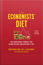 The Economists Diet: Two Formerly Obese Economists Find The Formula For Losing Weight And Keeping It Off