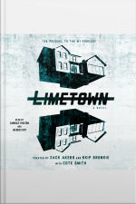 Limetown: The Prequel To The #1 Podcast