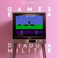 Regras do Jogo #98 – Games e a Ditadura Militar