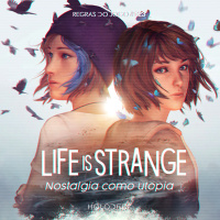 Regras do Jogo #123 – Life is Strange: Nostalgia como utopia