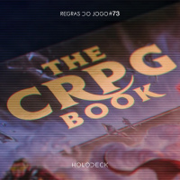 Regras do Jogo #73 – A História dos CRPGs