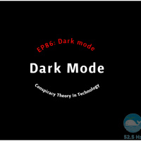 EP 86: Dark mode หรือนี่คือทฤษฏีสมคบคิดในวงการเทคโนโลยี 