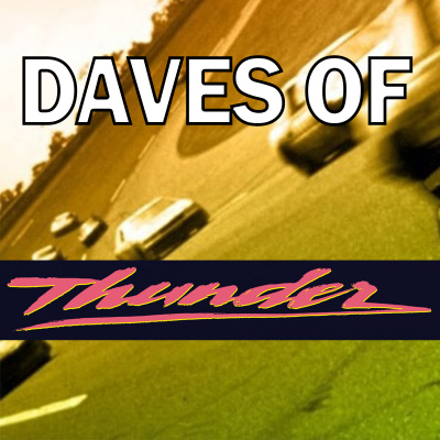 Daves Of Thunder