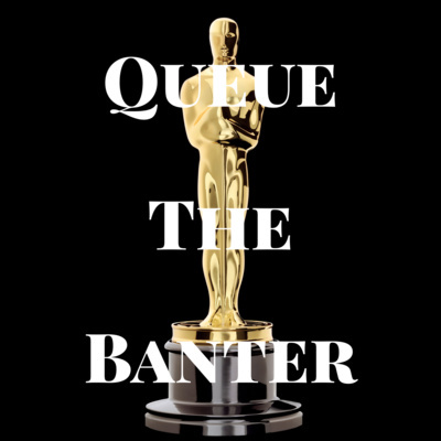 Queue The Banter