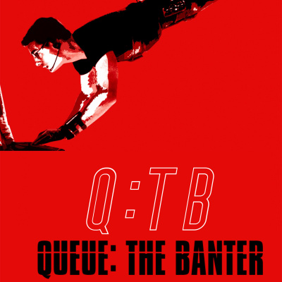 Queue The Banter