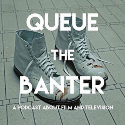 Queue The Banter