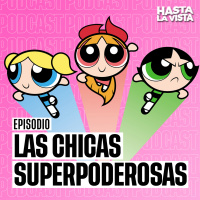 LAS CHICAS SUPERPODEROSAS