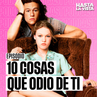 10 COSAS QUE ODIO DE TI