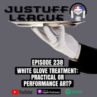 White Glove Treatment - Practical or Performance Art?