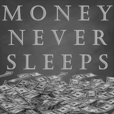 Moneyneversleeps