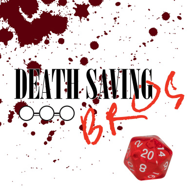 Death Saving Bros - An Actual Play 5e Dungeons  Dragons Podcast