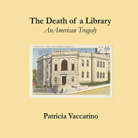 The Death of a Library: An American Tragedy