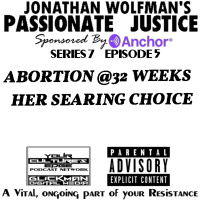 PJ #5 ABORTION @32 WEEKS HER SEARING CHOICE