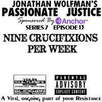 PJ #13 NINE CRUCIFIXIONS PER WEEK