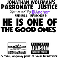 PJ #6 HE IS ONE OF THE GOOD ONES