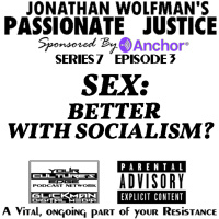 PJ #3 SEX: BETTER WITH SOCIALISM?