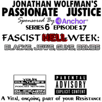 PJ #17 FASCIST HELL-WEEK: BLACKS, JEWS, GUNS, BOMBS