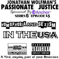 PJ #15 OLD FASHIONED HOMOPHOBIA AND SEXISM IN THE USA