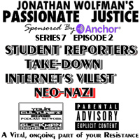 PJ #2 STUDENT REPORTERS TAKE - DOWN INTERNETS VILEST NEO - NAZI