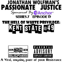  PJ #15 THE HELL OF WHITE PRIVILEGE: KENT STATE @49 