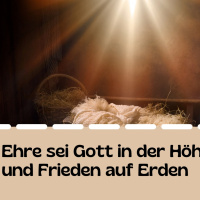 Ehre sei Gott in der Höhe und Frieden auf Erden