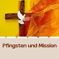 Pfingsten und Misson