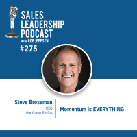 Episode 275: Steve Grossman: CEO of PodGuest Profits - Momentum is EVERYTHING