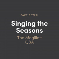 Singing The Seasons - The Megillot: QA