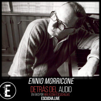 Detrás del Audio 70: Tributo a Ennio Morricone