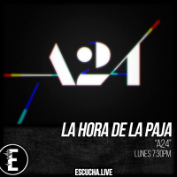 La Hora de la Paja 35: A24