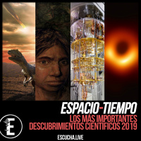 Espacio-Tiempo 08: Los más importantes descubrimientos científicos de 2019