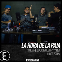 La Hora de la Paja 28: We are back MF!