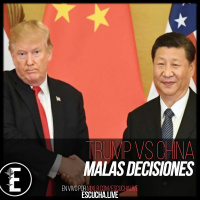 Malas Decisiones 46: Trump vs China