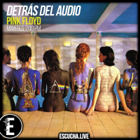 Detrás del Audio 33: Pink Floyd