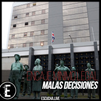 Malas Decisiones 47: Encaje Mínimo Legal