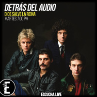 Detrás del Audio 30: Dios Salve a la Reina