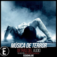Detrás del Audio 52: Música de Terror