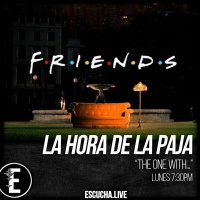 La Hora de la Paja 55: The One With...