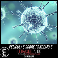 Detrás del Audio 66: Películas sobre pandemias